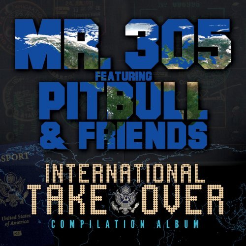 Mr. 305 Featuring Pitbull & Fr International Takeover 