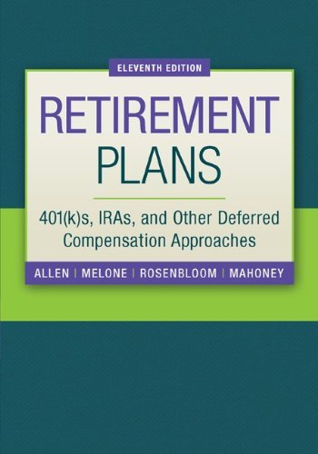 Everett T. Allen Jr Retirement Plans 401(k)s Iras And Other Deferred Compensation Ap 0011 Edition;revised 