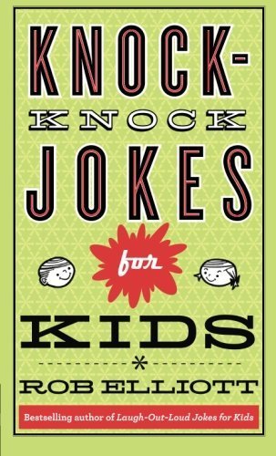 Rob Elliott/Knock-Knock Jokes for Kids