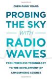 Chen Pang Yeang Probing The Sky With Radio Waves From Wireless Technology To The Development Of At 