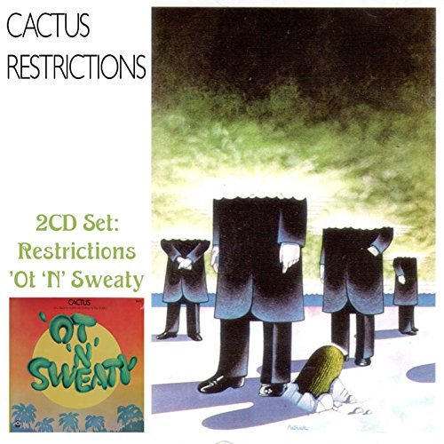 Cactus/Restrictions/'Ot 'N' Sweaty@Import-Gbr@2 Cd