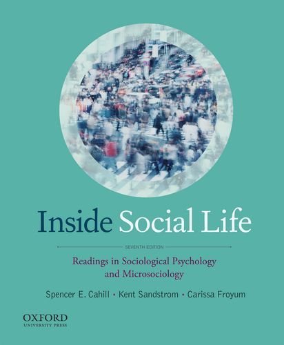 Spencer E. Cahill Inside Social Life Readings In Sociological Psychology And Microsoci 0007 Edition; 