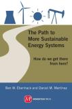 Ben W. Ebenhack The Path To More Sustainable Energy Systems How Do We Get There From Here? 