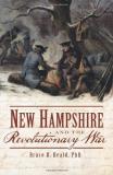 Heald Bruce D. Ph.D. New Hampshire And The Revolutionary War 