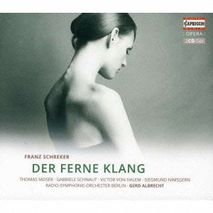 F. Schreker/Der Ferne Klang@Moser/Schnaut/Von Halem/Radio-