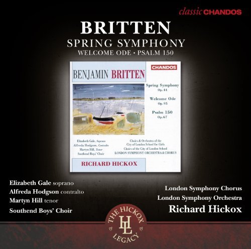 B. Britten/Spring Symphony Welcome Ode Ps@Gale/Hodgson/Hill/Southend Boy