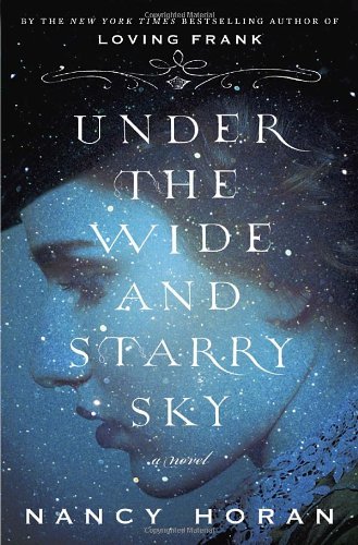 Nancy Horan/Under the Wide and Starry Sky