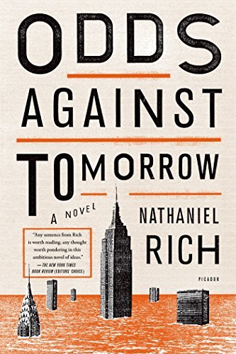 Nathaniel Rich/Odds Against Tomorrow@Reprint