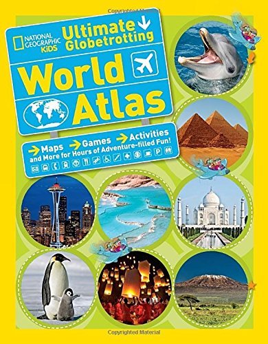 National Geographic Kids/Ultimate Globetrotting World Atlas