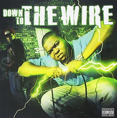 J. Stalin Presents/Down To The Wire@Explicit Version
