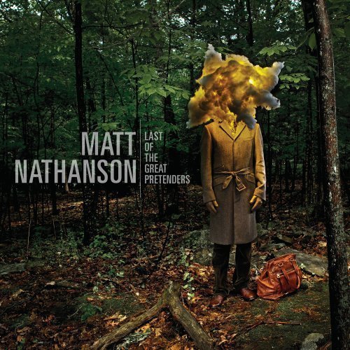 Matt Nathanson Last Of The Great Pretenders 
