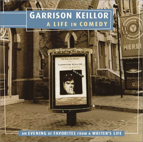 Keillor, Garrison Keillor, Garrison/A Life In Comedy: An Evening Of Favorites From A W