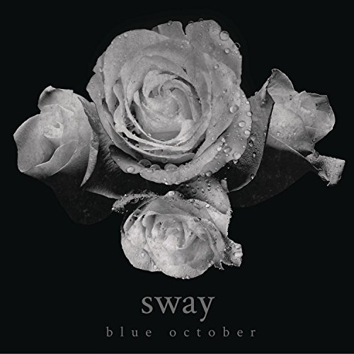 Blue October Sway 
