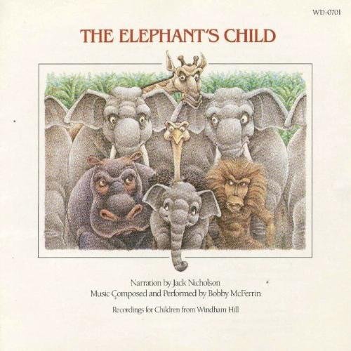 Rudyard Kipling Jack Nicholson Bobby Mcferrin The Elephant's Child 