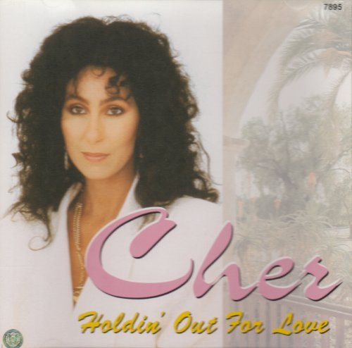 Cher Holdin' Out For Love 
