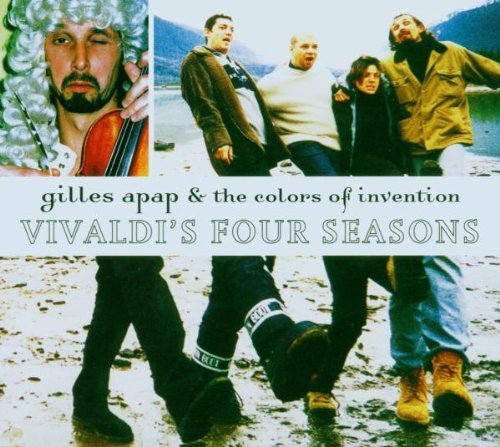 Gilles & The Colors Of Invention Apap/Vivaldi's Four Seasons