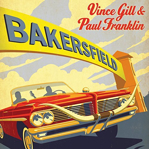 Vince & Paul Franklin Gill/Bakersfield