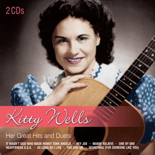 Kitty Wells Her Great Hits& Duets 