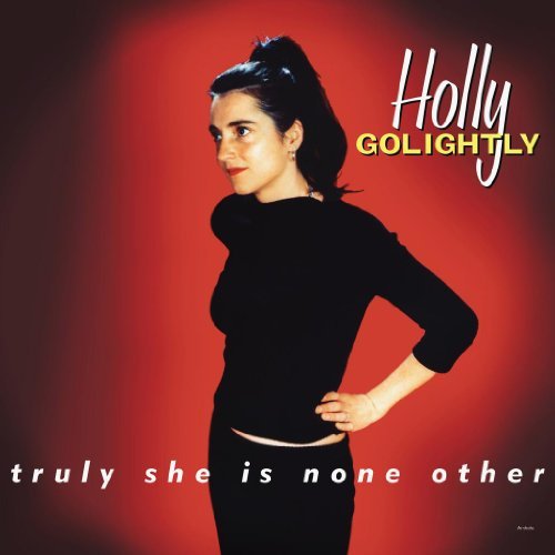 Holly Golightly Truly She Is None Other Expanded Ed. Digipak 