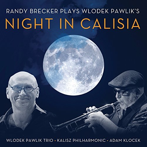 Randy & Wlodek Pawlik Brecker/Plays Wlodek Pawlik's Night In