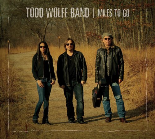 Todd Band Wolfe/Miles To Go@Digipak