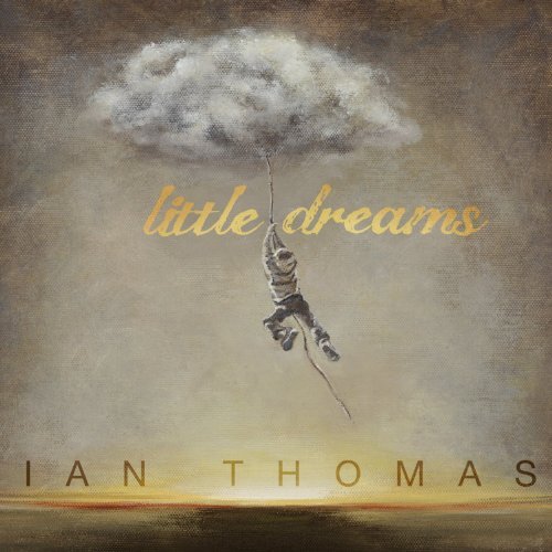 Ian Thomas/Little Dreams