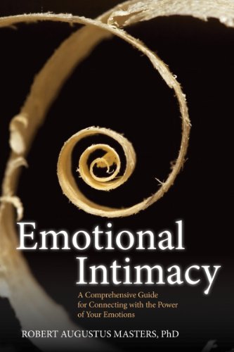 Masters,Robert Augustus,Ph.d./Emotional Intimacy