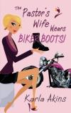 Karla Akins The Pastor's Wife Wears Biker Boots 