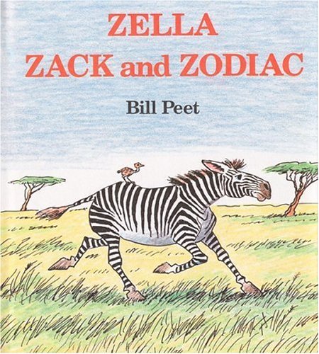 Bill Peet Zella Zack And Zodiac 