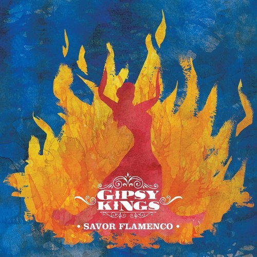 Gipsy Kings/Savor Flamenco