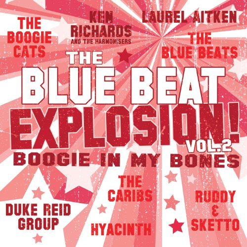Blue Beat Explosion/Boogie In My Bones