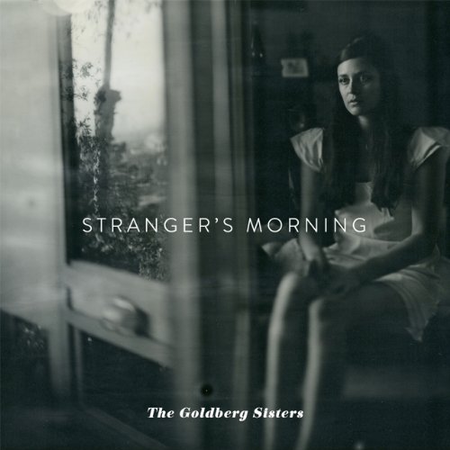 Goldberg Sisters Stranger's Morning 