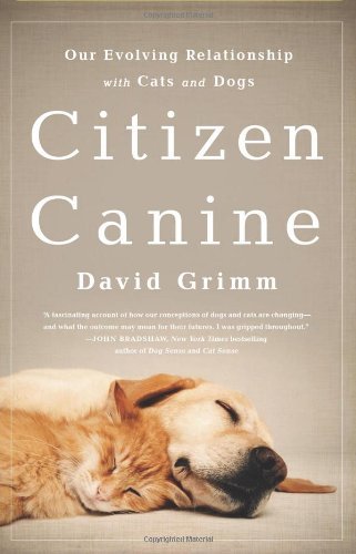 David Grimm/Citizen Canine@Our Evolving Relationship with Cats and Dogs