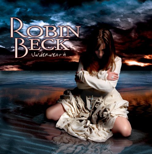 Robin Beck Underneath 