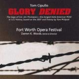 T. Cipullo Tom Cipullo Glory Denied Ft. Worth Opera 