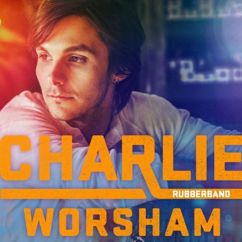 Charlie Worsham Rubberband 