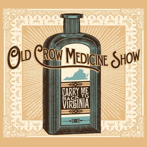Old Crow Medicine Show Carry Me Back To Virginia 