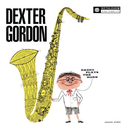 Dexter Quartet Gordon Daddy Plays The Horn 