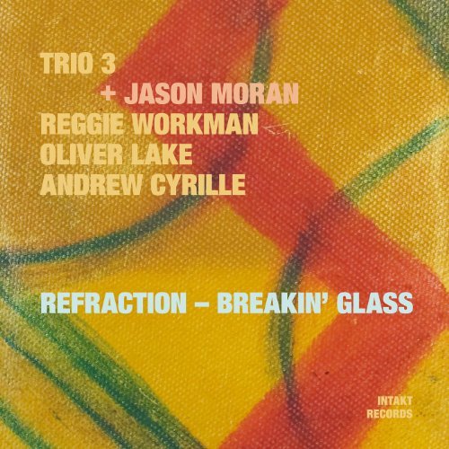 Trio 3/Moran/Refraction-Breakin' Glass