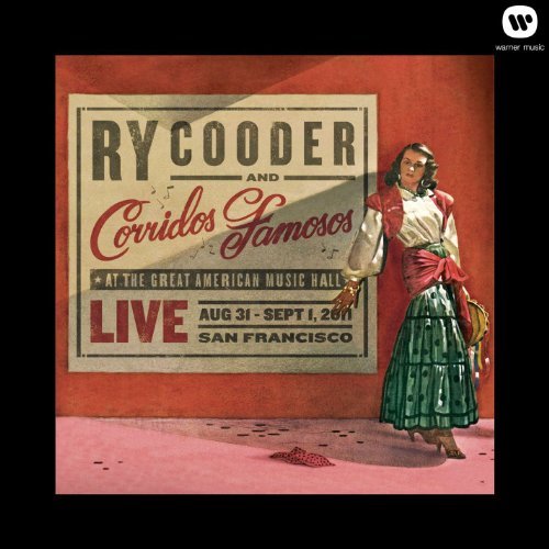 Ry & Corridos Famosos Cooder/Live In San Francisco