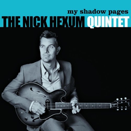 Nick Hexum Quintet/My Shadow Pages
