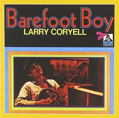Larry Coryell Barefoot Boy 