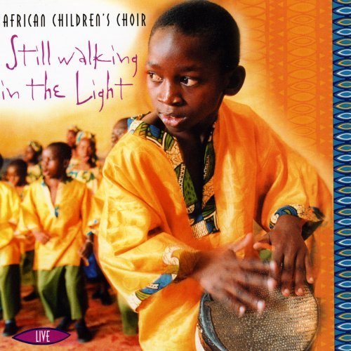 African Children's Choir/Still Walking In The Light