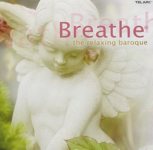 Breathe: Relaxing Baroque/Breathe: Relaxing Baroque