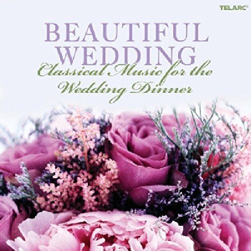 Beautiful Wedding/Classical Music For The Weddin
