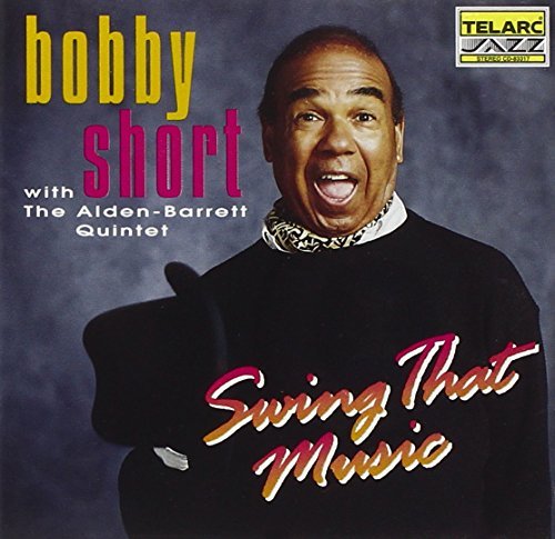Bobby Short/Swing That Music