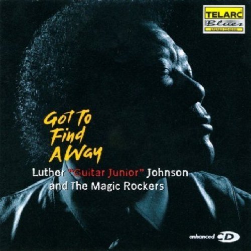 Luther Guitar Jr. Johnson/Got To Find A Way