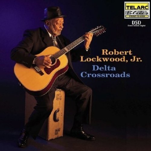 Robert Jr. Lockwood/Delta Crossroads
