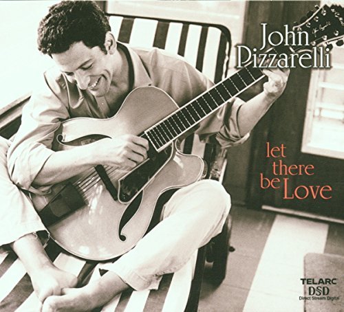 John Pizzarelli Let There Be Love 
