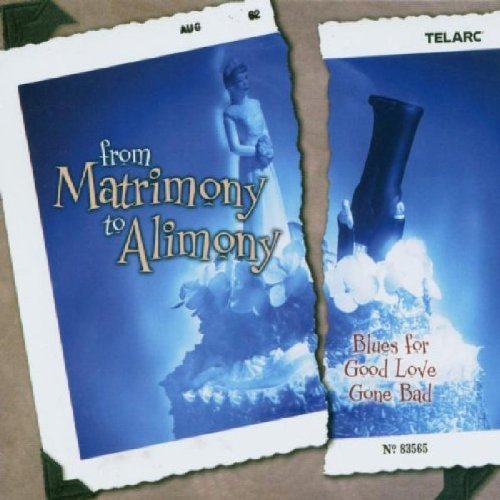 From Matrimony To Alimony: Blu/From Matrimony To Alimony: Blu@Benoit/Thackery/Neal/Davies@Lay/Wells/Kirkland/Johnson
